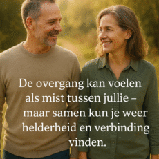 De impact van de overgang op je relatie: hoe verlies én hervind je elkaar De impact van de overgang op je relatie: hoe verlies én hervind je elkaar